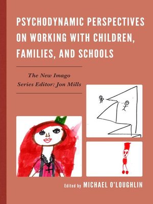 cover image of Psychodynamic Perspectives on Working with Children, Families, and Schools